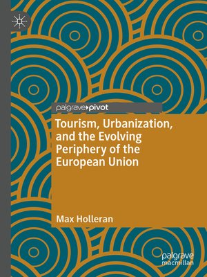 cover image of Tourism, Urbanization, and the Evolving Periphery of the European Union